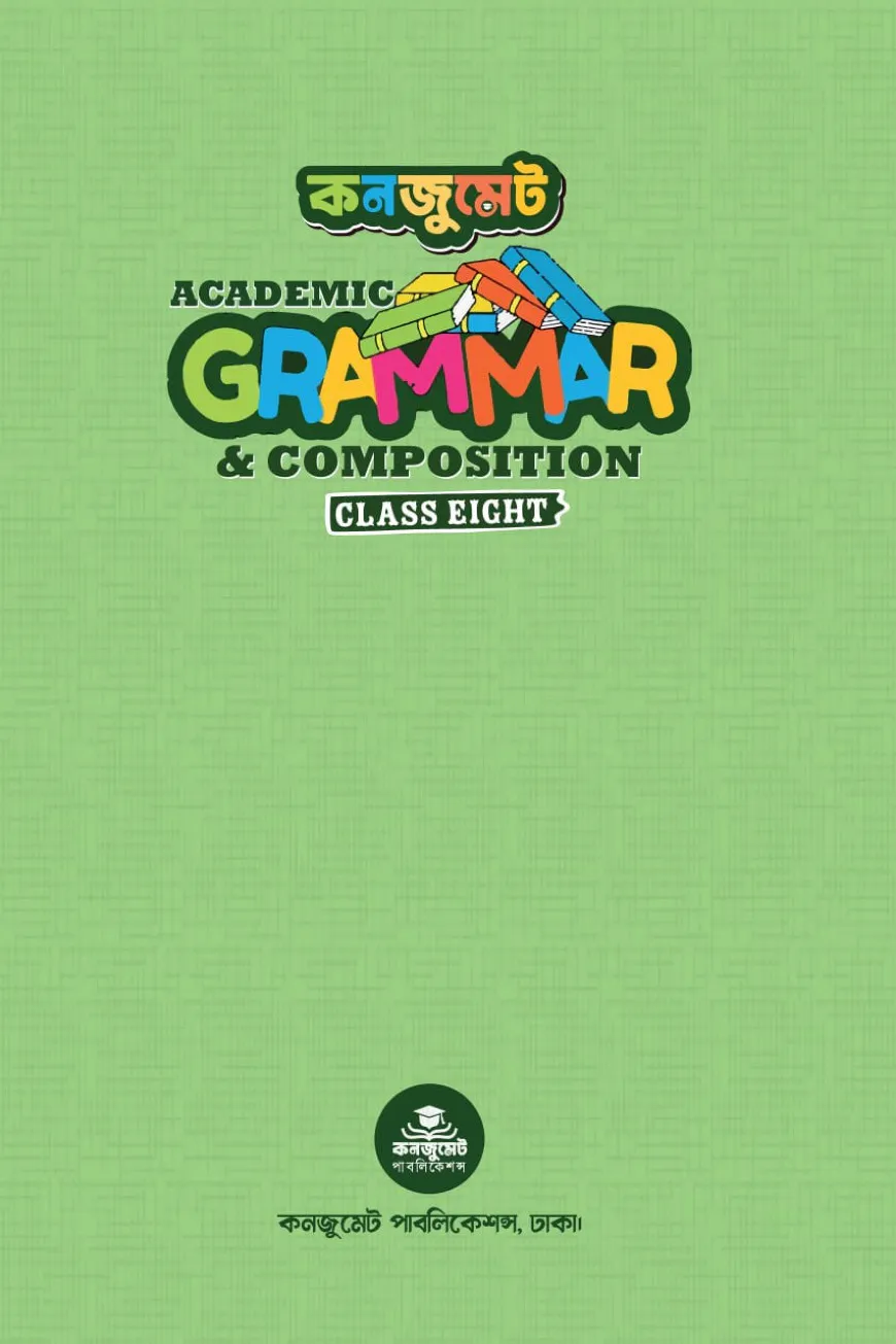 Consummate Academic Grammar For Class Eight