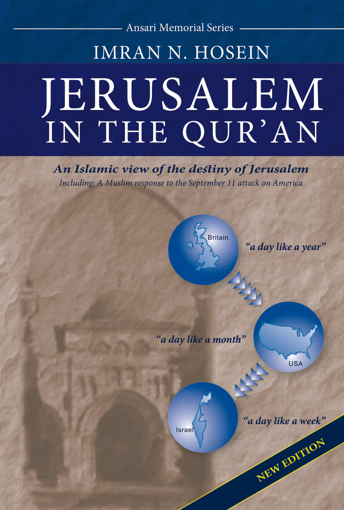 Jerusalem in the Quran - An Islamic View of the Destiny of Jerusalem