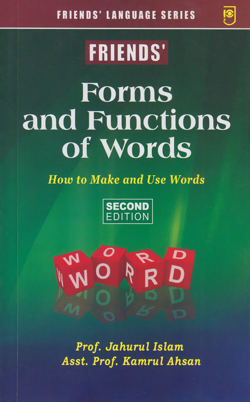 Friends Forms and Functions Of Words (How to Make and Use Words) (Bangla English)