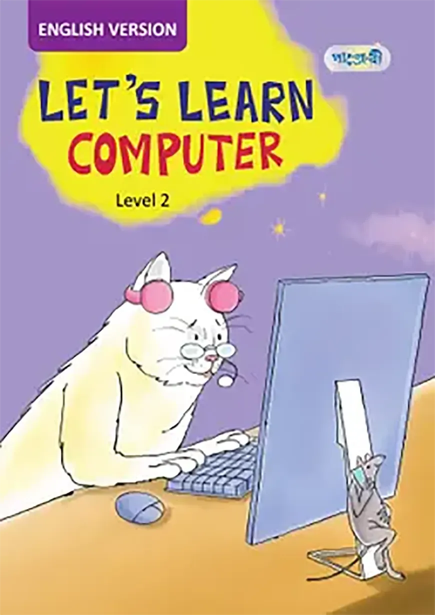 Let's Learn Computer, Level 2 For Class Two - English Version